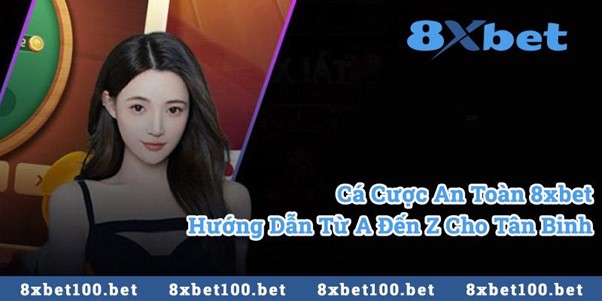 Cá Cược An Toàn 8xbet - Hướng dẫn từ A đến Z cho tân binh - Biểu tượng an toàn